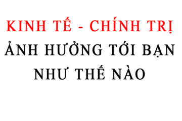 Hiểu kinh tế chính trị sẽ giúp Bạn kinh doanh thành công rất dễ dàng