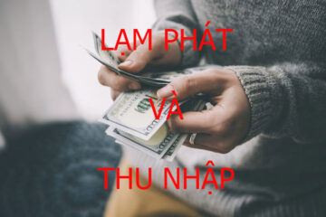 Lạm phát và thu nhập, hiểu rõ khi nào thu nhập cao và thu nhập thấp