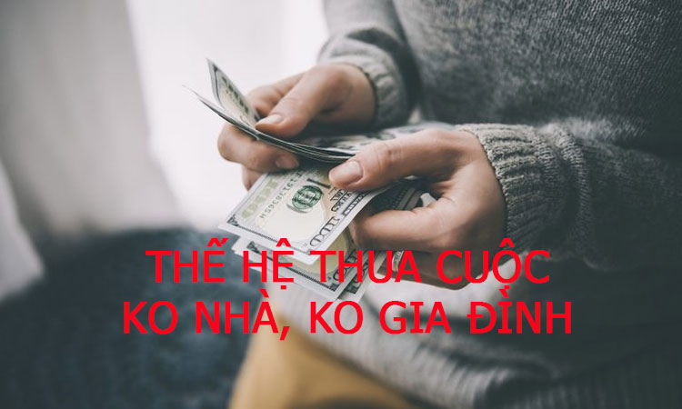 Thế hệ thua cuộc sau mỗi giai đoạn khủng hoảng kinh tế, không nhà, không gia đình con cái