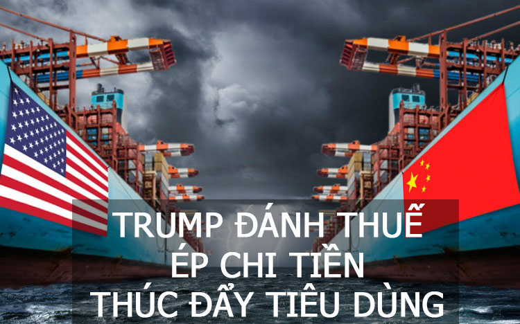 tổng thống TRUMP đánh thuế hàng nhập khẩu, mục đích ép các nước chi tiền cho nhập khẩu, phải tăng tiêu dùng