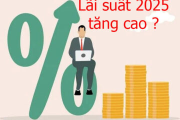 Có thể lãi suất tăng cao năm 2025 do tỷ giá tăng cao, rủi ro và cơ hội